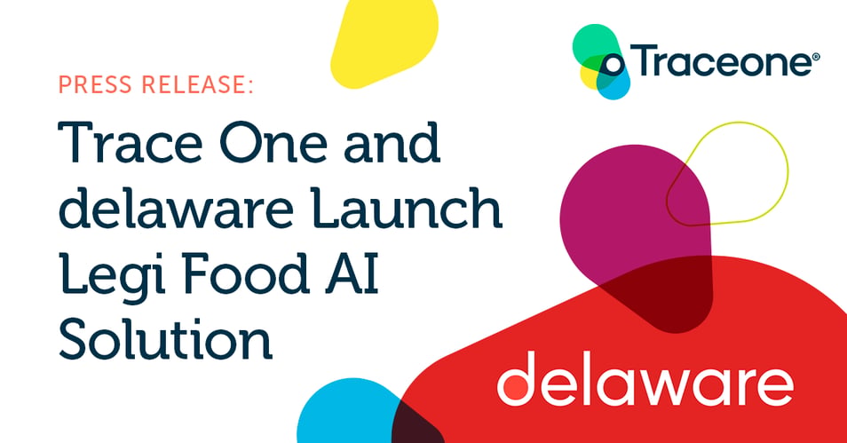 Trace One and delaware Launch Legi Food AI Solution